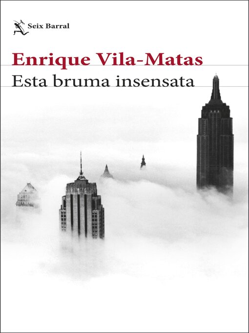 Title details for Esta bruma insensata by Enrique Vila-Matas - Available